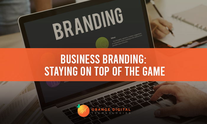 Business Branding: Staying on Top of the Game (ODT)