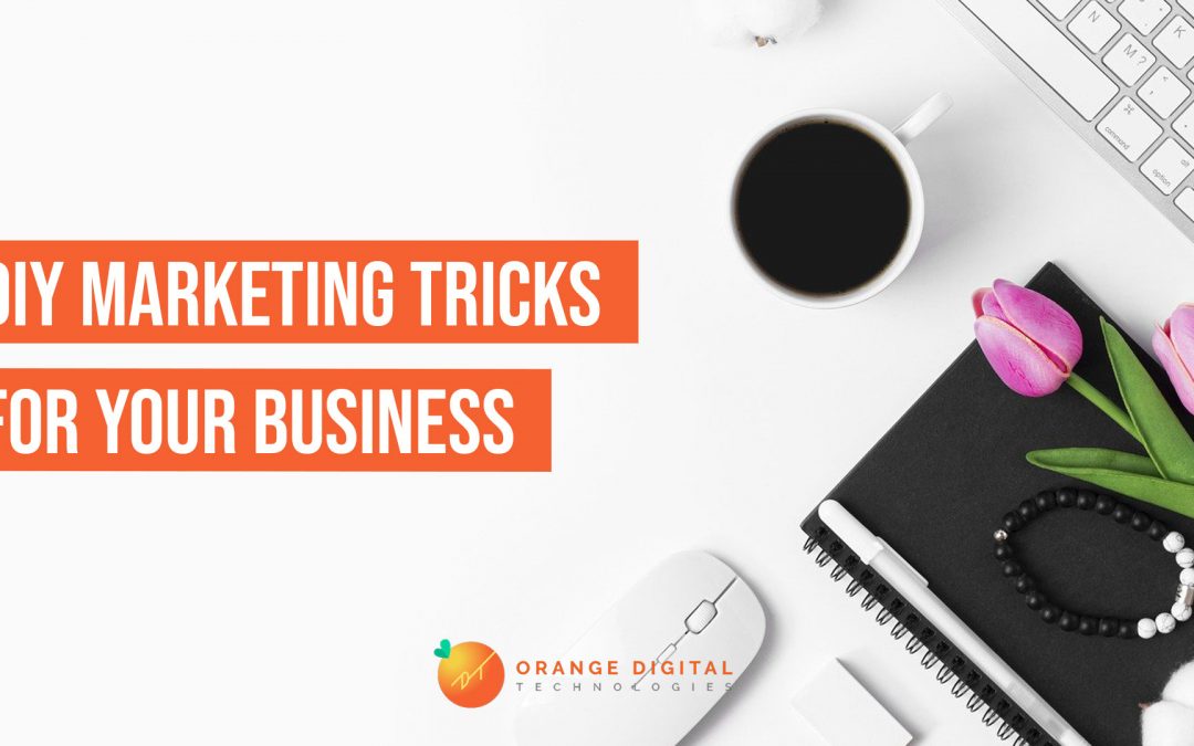 DIY Marketing Tricks for Your Business
