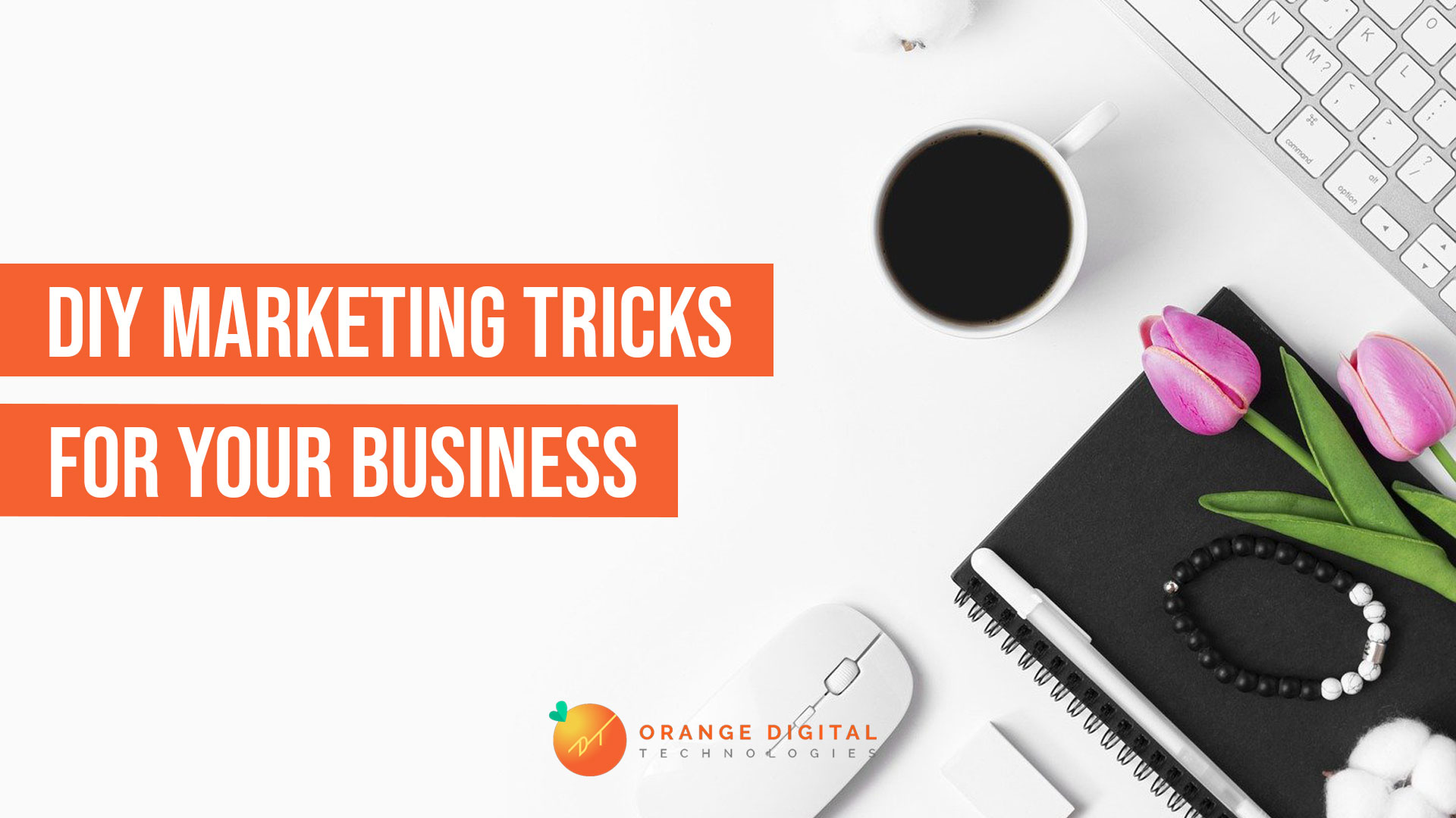 DIY Marketing Tricks for Your Business