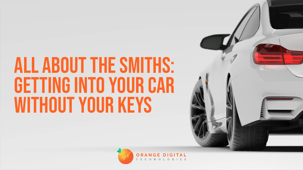 All About the Smiths: Getting into Your Car Without Your Keys