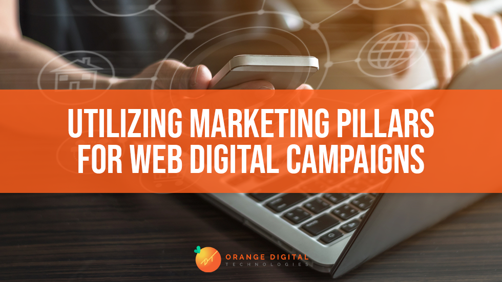 Utilizing Marketing Pillars for Web Digital Campaigns