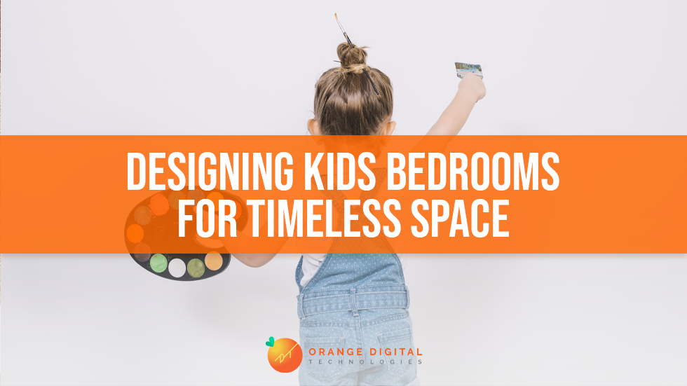 photo of a child with text: designing kids bedrooms for timeless space
