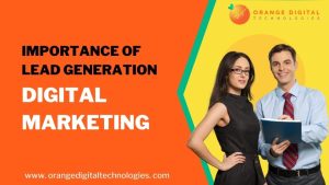 Importance of Lead Generation in Digital Marketing