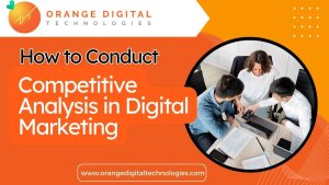 Ways on How to Conduct Competitive Analysis in Digital Marketing