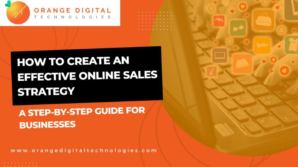 How to Create an Effective Online Sales Strategy: A Step-by-Step Guide ...